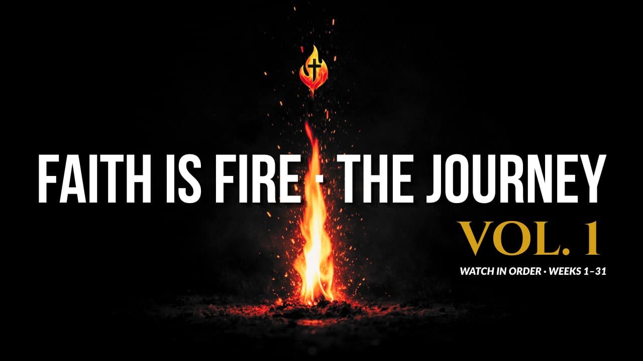 Faith Is Fire — The Journey: Vol. 1 (Watch in Order)