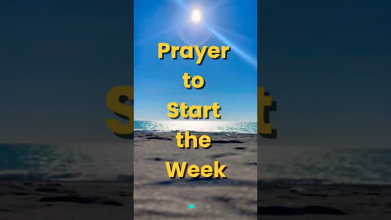 Start Your Week With This Prayer
